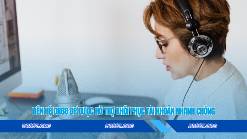 Hotline Dr88 trực 24/7 hỗ trợ người chơi nhanh chóng