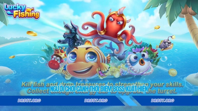 Người chơi canh thời điểm boss xuất hiện