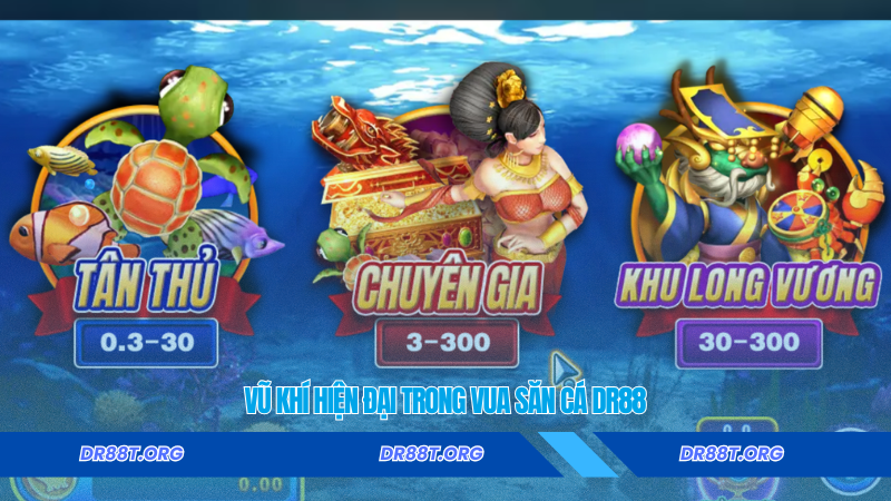 Vũ khí hiện đại trong Vua Săn Cá Dr88